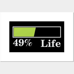 49% Life Posters and Art